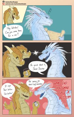Qibli vs Winter (Wings_of_Fire)
art by darkenstardragon
Keywords: comic;wings_of_fire;icewing;sandwing;qibli;winter;dragon;male;feral;M/M;suggestive;humor;darkenstardragon